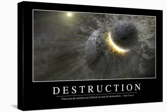 Destruction: Citation Et Affiche D'Inspiration Et Motivation-null-Stretched Canvas