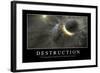 Destruction: Citation Et Affiche D'Inspiration Et Motivation-null-Framed Photographic Print