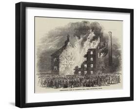 Destructive Fire at Fiskerton Mill, Near Southwell, Notts-null-Framed Giclee Print
