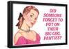 Did Someone Forget Their Big Girl Panties Funny Poster-null-Framed Poster