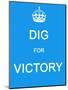 Dig for Victory-null-Mounted Art Print
