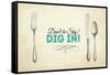 Dig In! 2-null-Framed Stretched Canvas