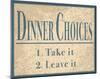 Dinner Choices-null-Mounted Art Print