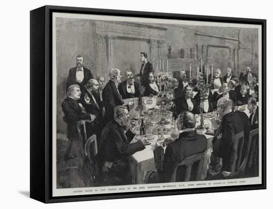 Dinner Given by the Empire Club to Sir John Alexander Macdonald-null-Framed Stretched Canvas