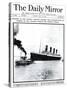 Disaster to the Titanic: Worlds Largest Ship Collides with Iceberg During Her Maiden Voyage-null-Stretched Canvas