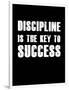 Discipline is the key to Success-null-Framed Art Print