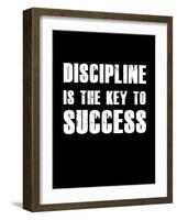 Discipline is the key to Success-null-Framed Art Print