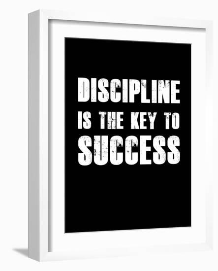 Discipline is the key to Success-null-Framed Art Print