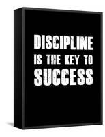Discipline is the key to Success-null-Framed Stretched Canvas