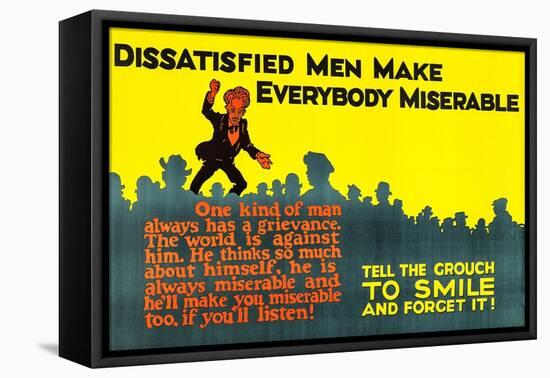 Dissatisfied Men Make Everybody Miserable-null-Framed Stretched Canvas