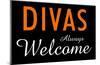 Divas Always Welcome-null-Mounted Poster