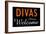 Divas Always Welcome-null-Framed Poster