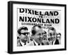 'Dixieland Is Nixonland', Reads a Big Sign Behind Republican Presidential Candidate, Richard Nixon-null-Framed Photo