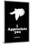 DJ Quotables- I appreciate you-null-Mounted Poster