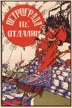 Do Not Let Petrograd Be Given Up!, 1919-Dmitri Stachievich Moor-Giclee Print