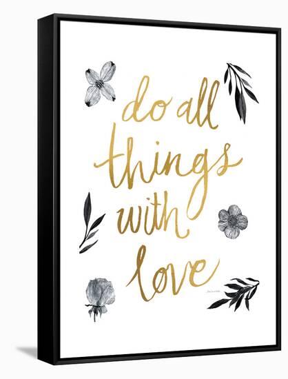 Do All Things with Love BW-Sara Zieve Miller-Framed Stretched Canvas