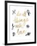 Do All Things with Love BW-Sara Zieve Miller-Framed Art Print
