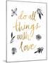 Do All Things with Love BW-Sara Zieve Miller-Mounted Art Print