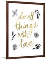 Do All Things with Love BW-Sara Zieve Miller-Framed Art Print