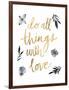 Do All Things with Love BW-Sara Zieve Miller-Framed Art Print