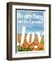 Do Anything Produce Joy-Terry Eggers-Framed Photographic Print