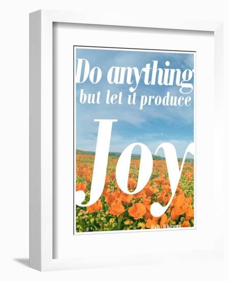 Do Anything Produce Joy-Terry Eggers-Framed Photographic Print