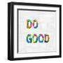 Do Good in Color-Jamie MacDowell-Framed Art Print