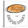 Do Good-Taylor Greene-Stretched Canvas