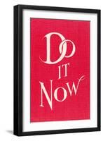 Do it Now Slogan-null-Framed Art Print