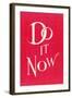 Do it Now Slogan-null-Framed Art Print