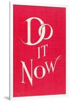 Do it Now Slogan-null-Framed Art Print