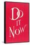 Do it Now Slogan-null-Framed Stretched Canvas