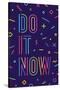 Do it Now-foxysgraphic-Stretched Canvas