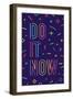 Do it Now-foxysgraphic-Framed Art Print