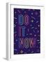 Do it Now-foxysgraphic-Framed Premium Giclee Print