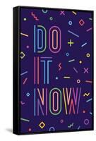 Do it Now-foxysgraphic-Framed Stretched Canvas