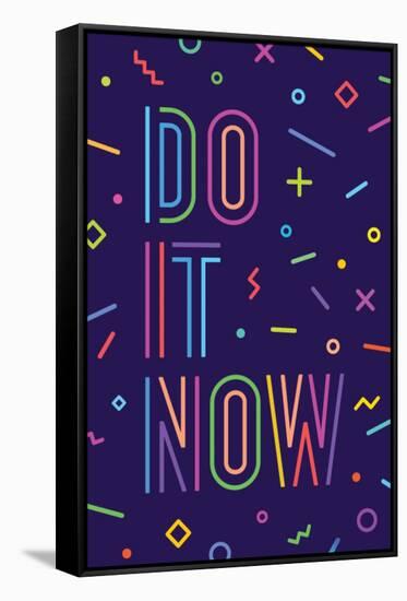 Do it Now-foxysgraphic-Framed Stretched Canvas