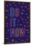Do it Now-foxysgraphic-Framed Art Print