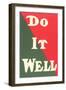 Do it Well Slogan-null-Framed Art Print