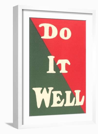 Do it Well Slogan-null-Framed Art Print