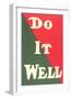 Do it Well Slogan-null-Framed Art Print