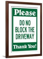 Do Not Block the Driveway-null-Framed Art Print