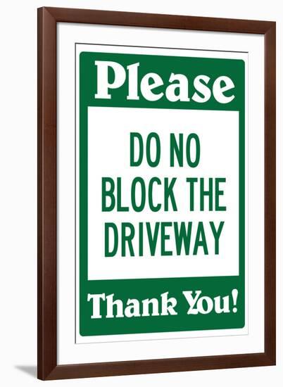 Do Not Block the Driveway-null-Framed Art Print