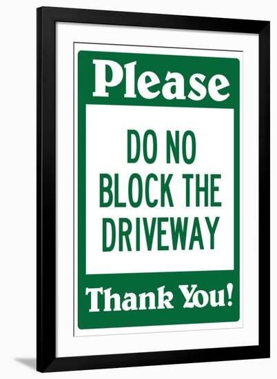 Do Not Block the Driveway-null-Framed Art Print