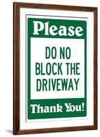 Do Not Block the Driveway-null-Framed Art Print