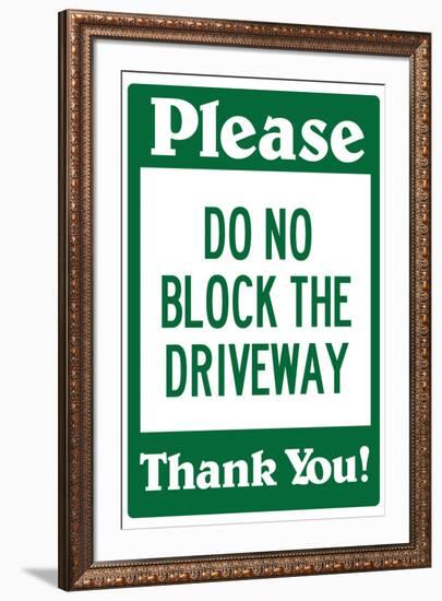 Do Not Block the Driveway-null-Framed Art Print