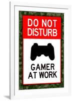 Do Not Disturb, Gamer at Work  - Video Game-null-Framed Art Print