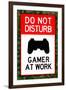 Do Not Disturb, Gamer at Work  - Video Game-null-Framed Art Print