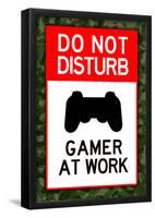 Do Not Disturb Gamer at Work-null-Framed Poster