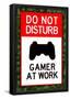 Do Not Disturb Gamer at Work-null-Framed Poster